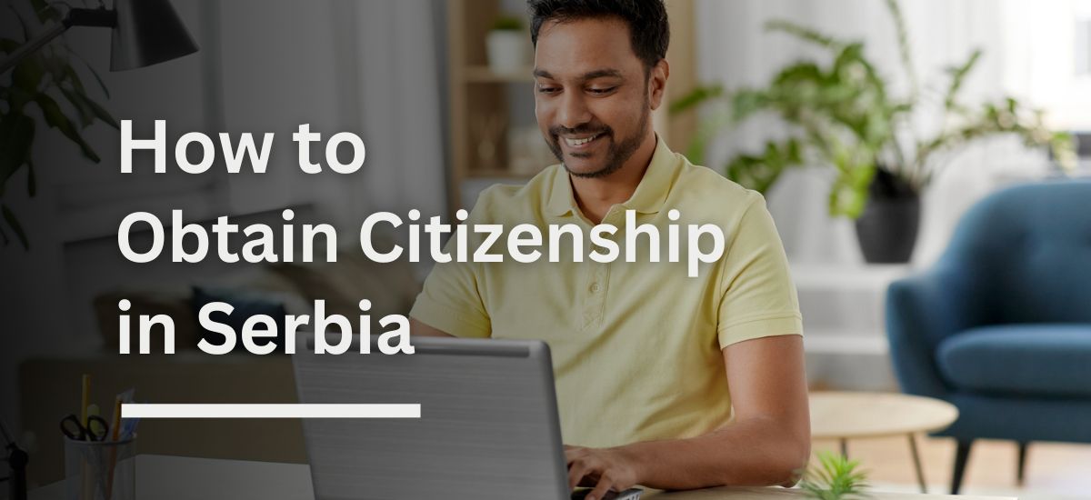 Obtain Citizenship in Serbia